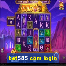 bet585 com login